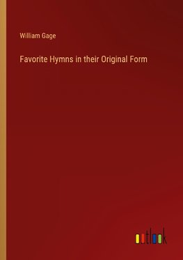 Favorite Hymns in their Original Form