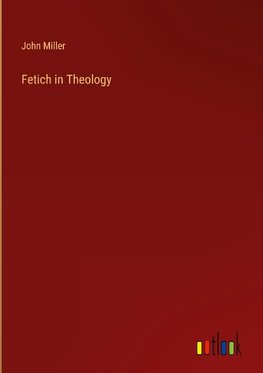 Fetich in Theology