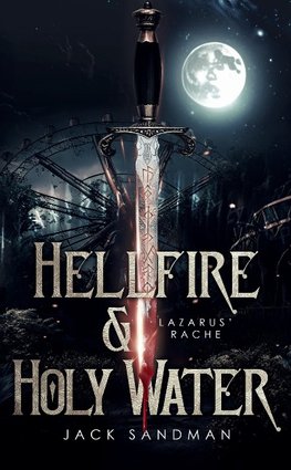 Hellfire and Holy Water - Lazarus' Rache