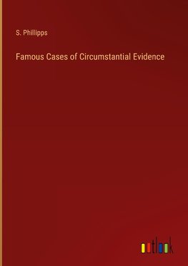 Famous Cases of Circumstantial Evidence