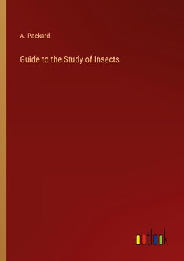 Guide to the Study of Insects