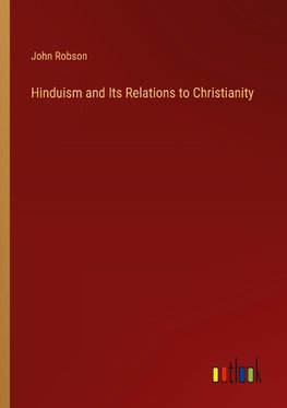 Hinduism and Its Relations to Christianity