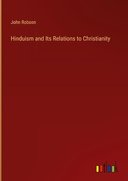 Hinduism and Its Relations to Christianity