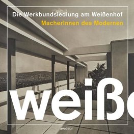 Die Werkbundsiedlung am Weißenhof