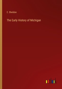 The Early History of Michigan