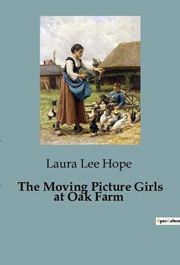 The Moving Picture Girls at Oak Farm