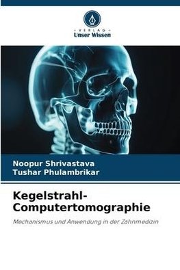 Kegelstrahl-Computertomographie