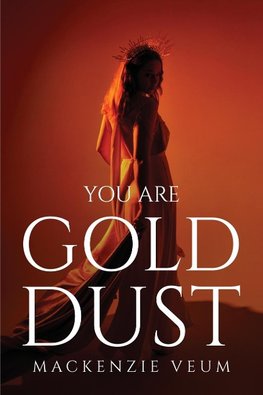 You Are Gold Dust