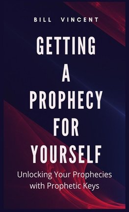 Getting a Prophecy for Yourself