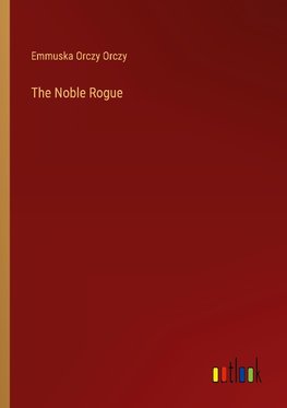 The Noble Rogue