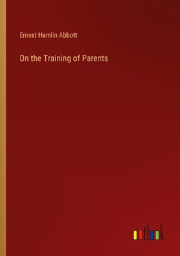 On the Training of Parents