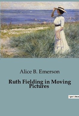 Ruth Fielding in Moving Pictures