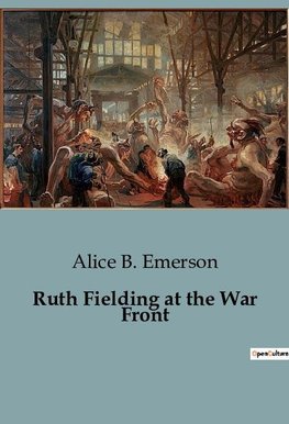 Ruth Fielding at the War Front