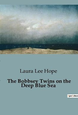 The Bobbsey Twins on the Deep Blue Sea