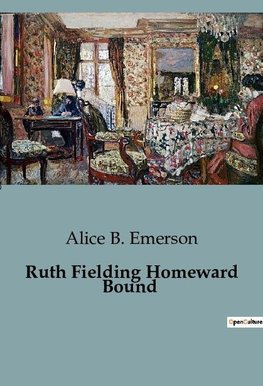 Ruth Fielding Homeward Bound