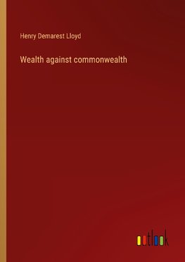 Wealth against commonwealth