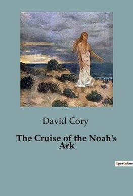 The Cruise of the Noah's Ark