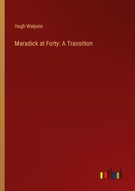 Maradick at Forty: A Transition