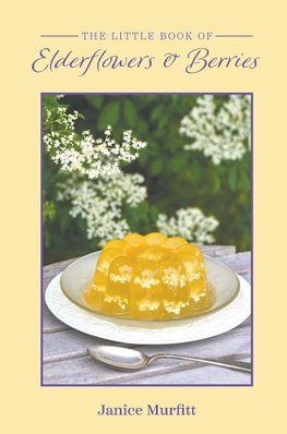 The Little Book of Elderflowers and Berries