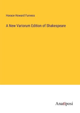 A New Variorum Edition of Shakespeare