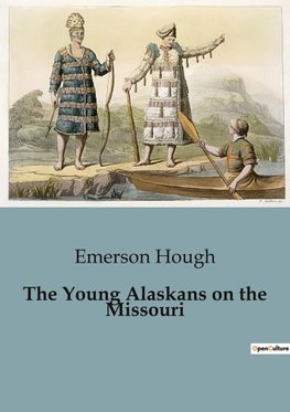 The Young Alaskans on the Missouri