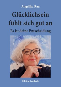 Glücklichsein fühlt sich gut an