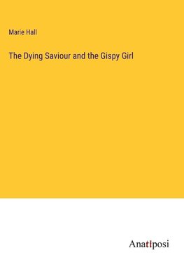 The Dying Saviour and the Gispy Girl