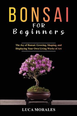 Bonsai  for  Beginners