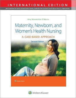 Maternity, Newborn, and Women's Health Nursing, international Edition