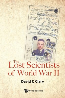 The Lost Scientists of World War II