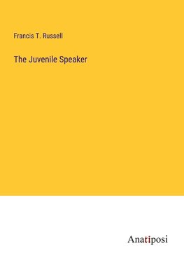 The Juvenile Speaker