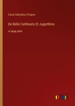 De Bello Catilinario Et Jugurthino