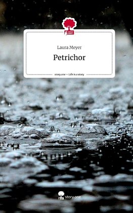 Petrichor. Life is a Story - story.one