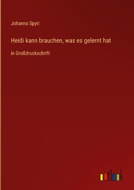 Heidi kann brauchen, was es gelernt hat