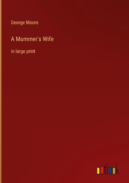 A Mummer's Wife