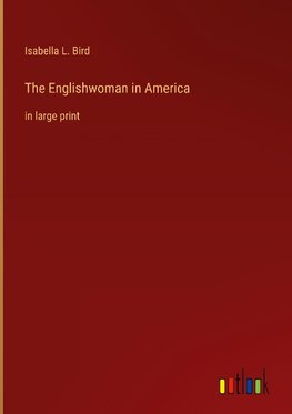 The Englishwoman in America