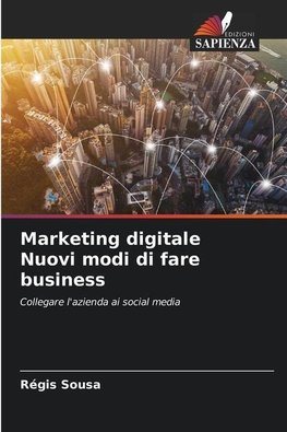 Marketing digitale Nuovi modi di fare business