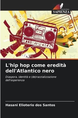 L'hip hop come eredità dell'Atlantico nero