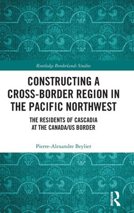 Constructing a Cross-Border Region in the Pacific Northwest