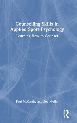 Counselling Skills in Applied Sport Psychology