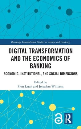 Digital Transformation and the Economics of Banking