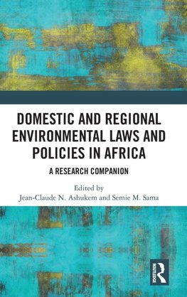 Domestic and Regional Environmental Laws and Policies in Africa