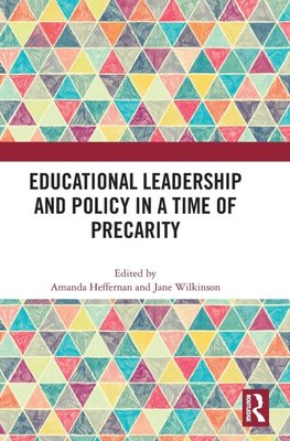 Educational Leadership and Policy in a Time of Precarity