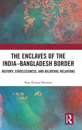 The Enclaves of the India-Bangladesh Border