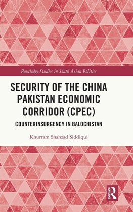 Security of the China Pakistan Economic Corridor (CPEC)