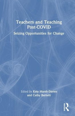 Teachers and Teaching Post-COVID