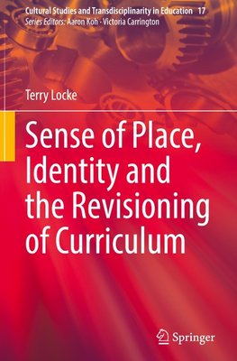 Sense of Place, Identity and the Revisioning of Curriculum