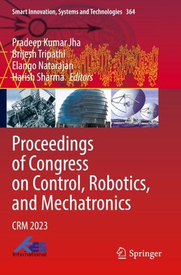 Proceedings of Congress on Control, Robotics, and Mechatronics