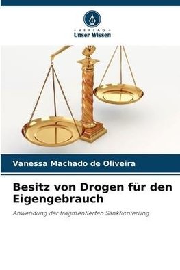 Besitz von Drogen für den Eigengebrauch