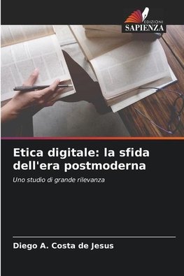 Etica digitale: la sfida dell'era postmoderna